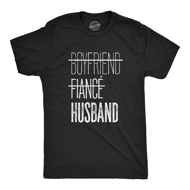 Now or Never Boyfriend Fiance Husband Men's T Shirt