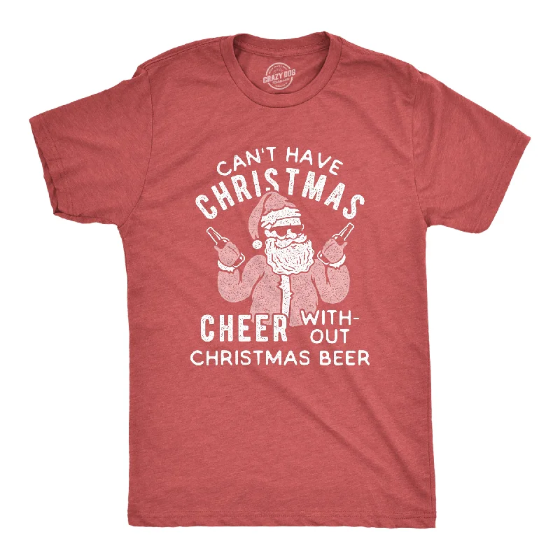 Special Buy Can't Have Christmas Cheer Without Christmas Beer Men's T Shirt
