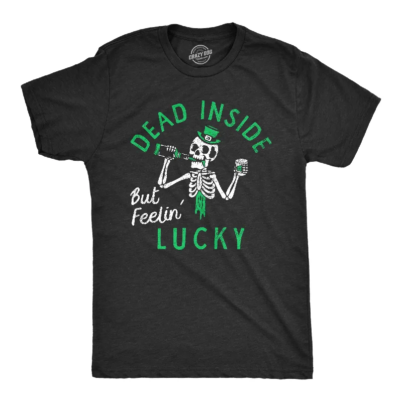 Mega Discount Dead Inside But Feeling Lucky Men's T Shirt