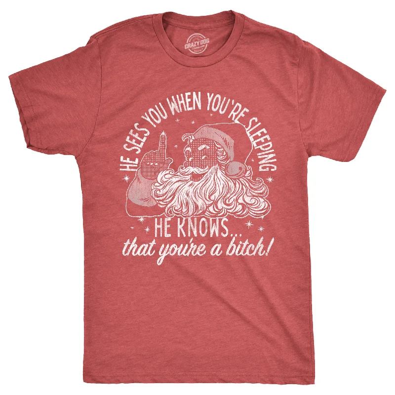 Half Price He Knows That Youre A Bitch Men's T Shirt