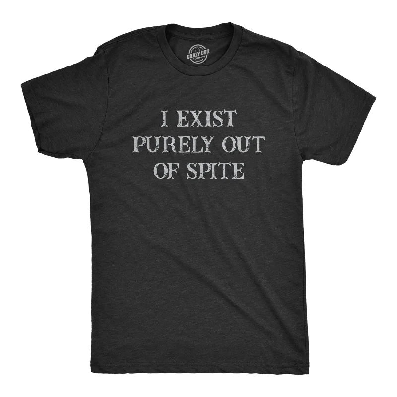 New Markdowns I Exist Purely Out Of Spite Men's T Shirt