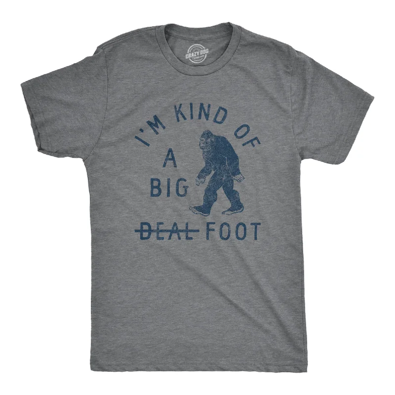 While Supplies Last Im Kind Of A Big Foot Men's T Shirt