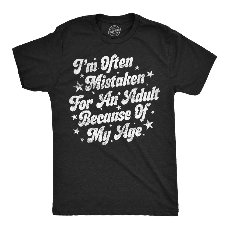 YEAR-End Clearance Im Often Mistaken For An Adult Because Of My Age Men's T Shirt