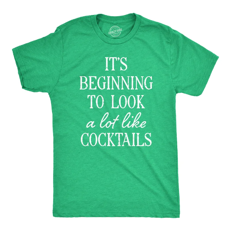 Super Sale Its Beginning To Look A Lot Like Cocktails Men's T Shirt