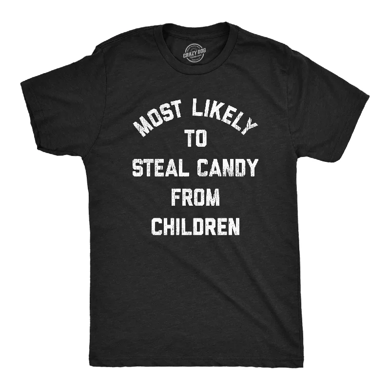 Weekend Special Most Likely To Steal Candy From Children Men's T Shirt