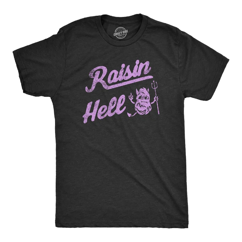 Weekend Bargains to Celebrate Raisin Hell Men's T Shirt