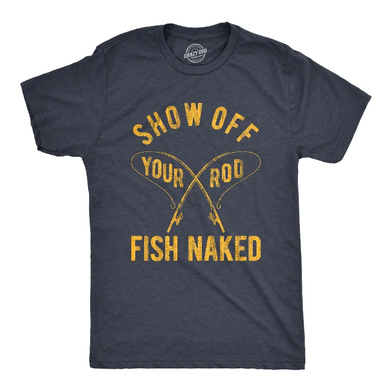Weekend Discounts to Enjoy Show Off Your Rod Fish Naked Men's T Shirt